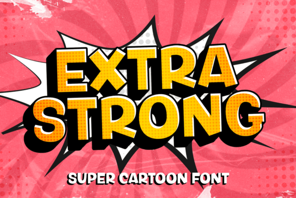 Extra Strong: The Font That Brings Action to Your Designs