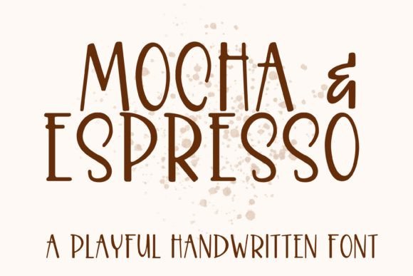 Meet Mocha & Espresso: The Handwritten Font for Creative Projects