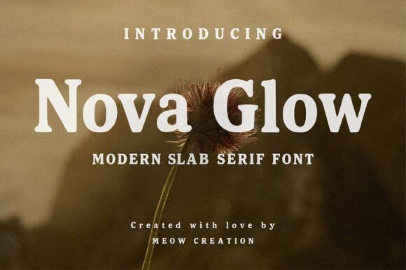 Nova Glow: Where Modern Slab Serif Meets Everyday Elegance